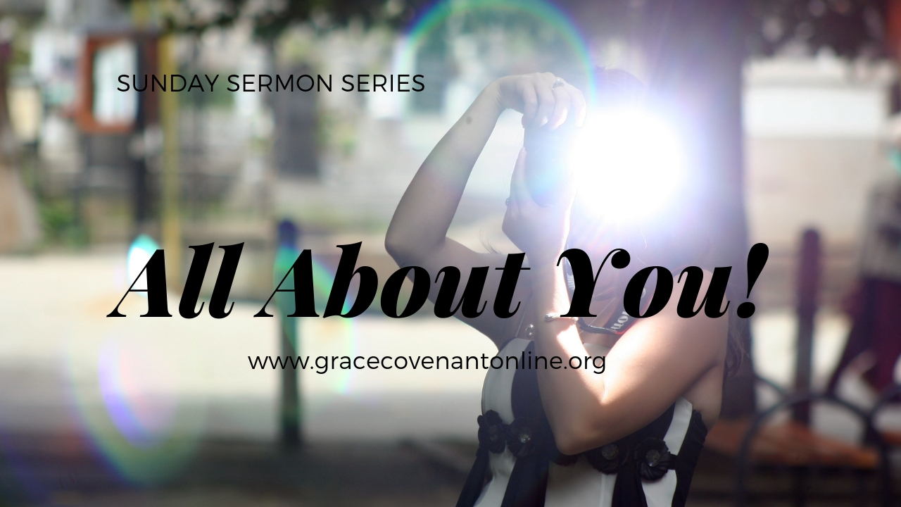 All About You, a Sunday Sermon Series
