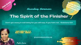 The Spirit of the Finisher by Pastor Earma