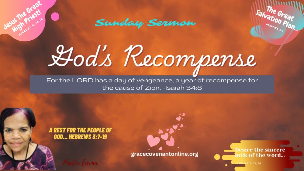 God's Recompense by Pastor Earma at Grace Covenant House